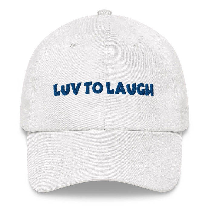 Luv To Laugh Classic Dad Hat White